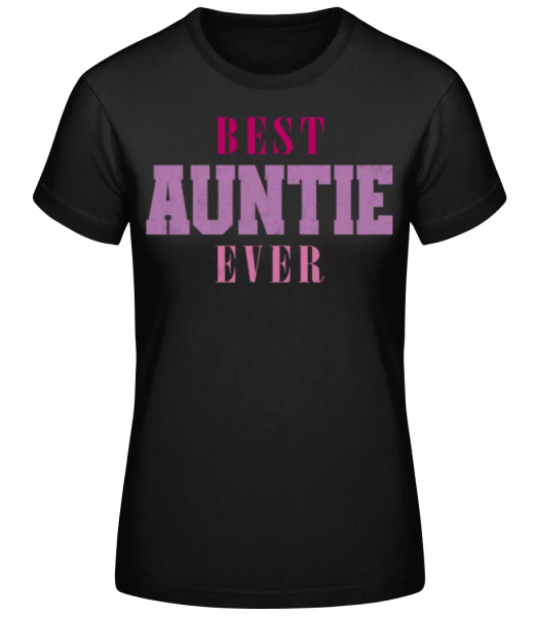 Best Auntie Ever · Frauen Basic T-Shirt günstig online kaufen