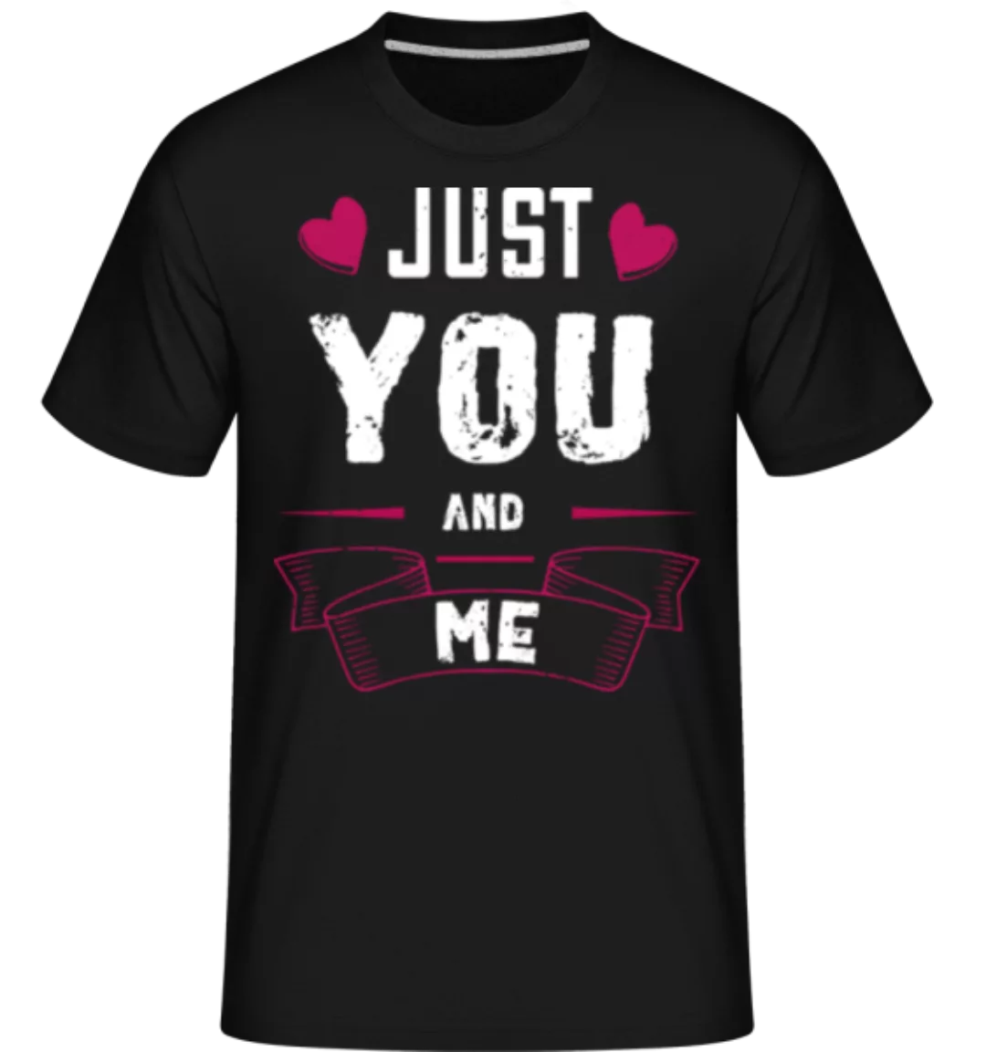 Just You And Me · Shirtinator Männer T-Shirt günstig online kaufen