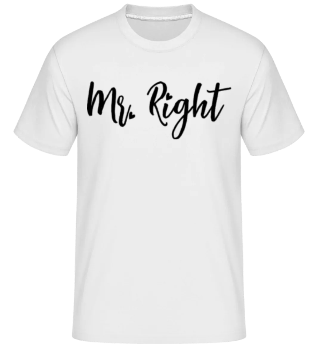 Mr Right · Shirtinator Männer T-Shirt günstig online kaufen