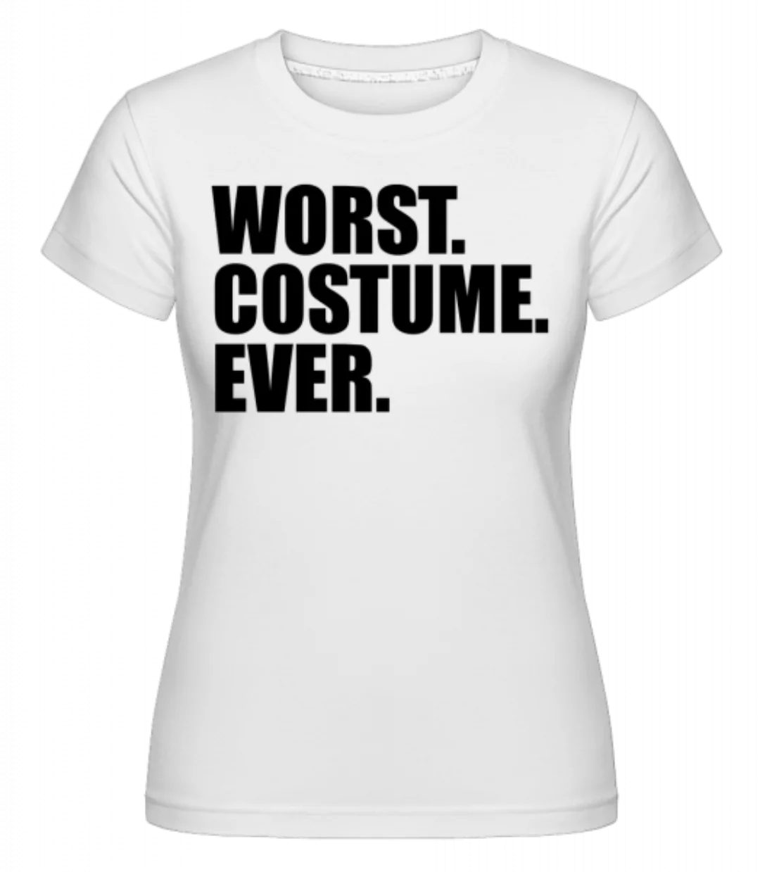 Worst. Costume. Ever. · Shirtinator Frauen T-Shirt günstig online kaufen