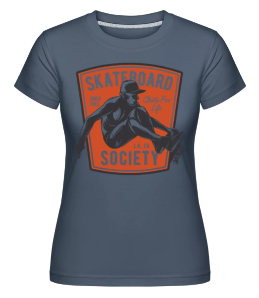 Skateboard Society · Shirtinator Frauen T-Shirt günstig online kaufen