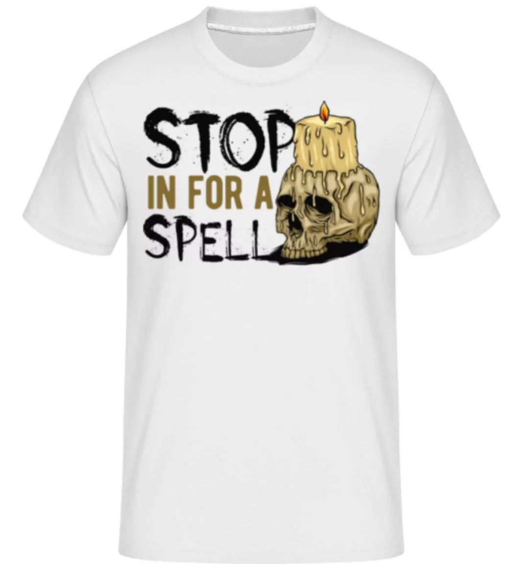 Stop In For A Spell · Shirtinator Männer T-Shirt günstig online kaufen