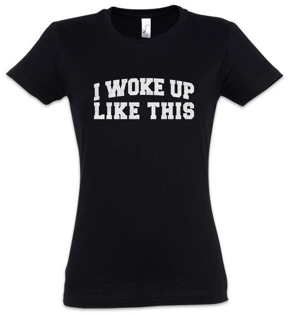 Urban Backwoods Print-Shirt I Woke Up Like This II Damen T-Shirt Bed Sleepi günstig online kaufen