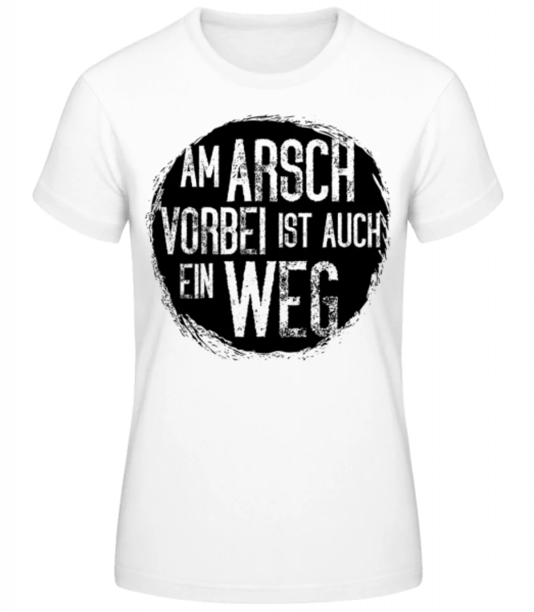 Am Arsch Vorbei · Frauen Basic T-Shirt günstig online kaufen