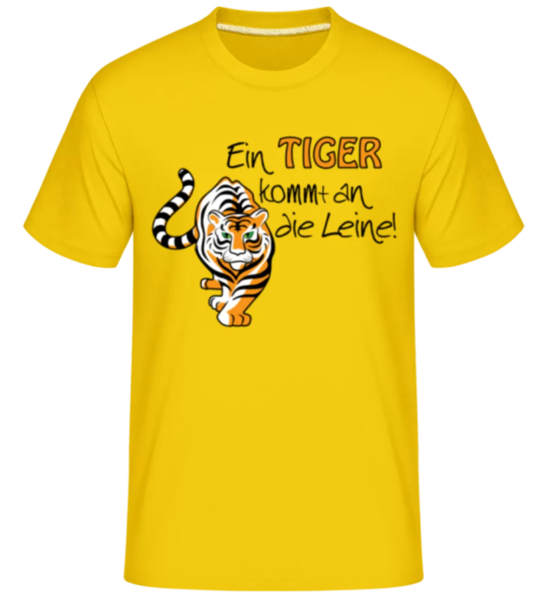 Ein Tiger Kommt An Die Leine · Shirtinator Männer T-Shirt günstig online kaufen