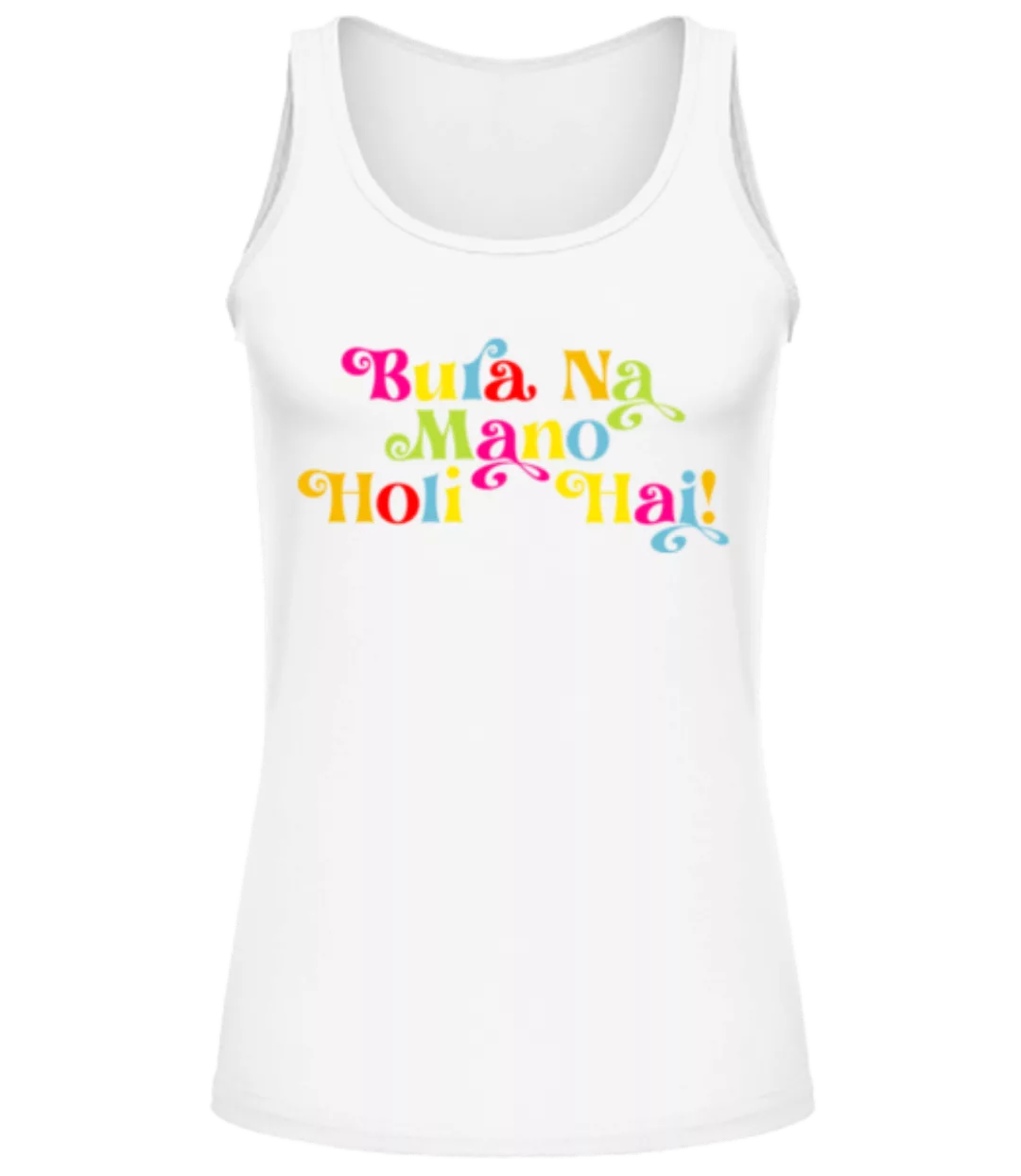 Bura Na Mano Holi Hai · Frauen Tank Top günstig online kaufen