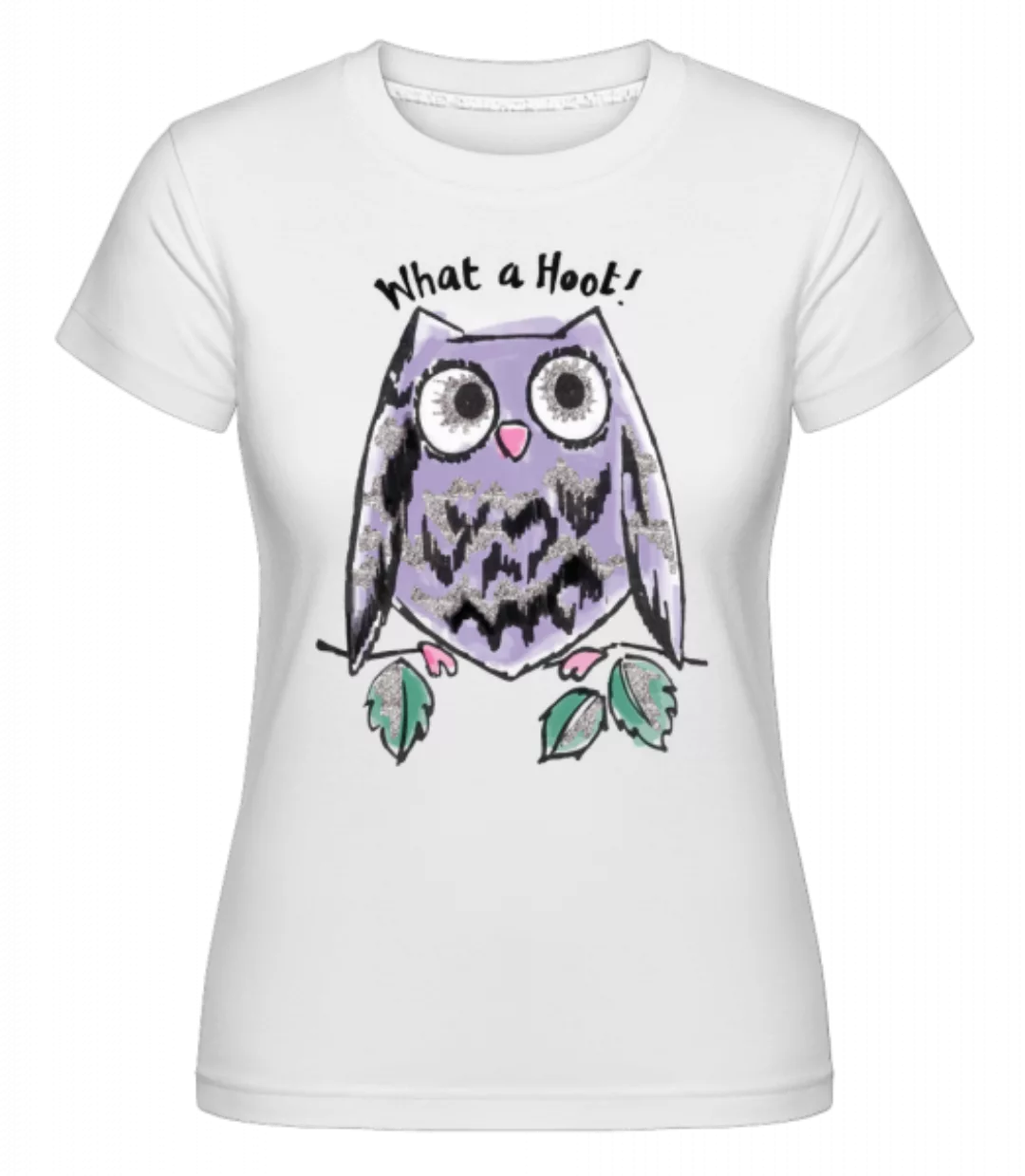 What A Hoot · Shirtinator Frauen T-Shirt günstig online kaufen