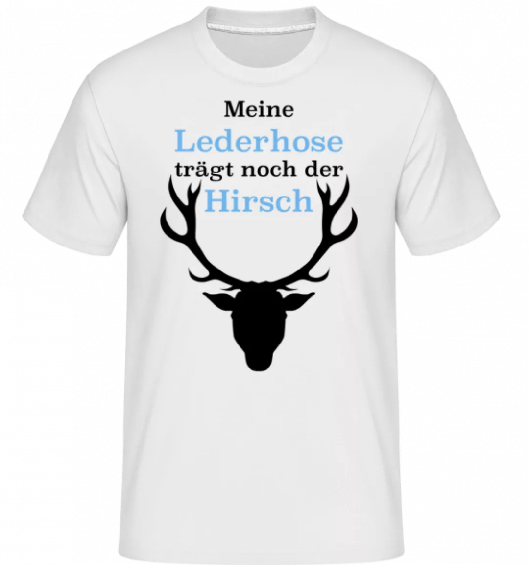 Meine Lederhose Trägt Noch Der Hirsch · Shirtinator Männer T-Shirt günstig online kaufen