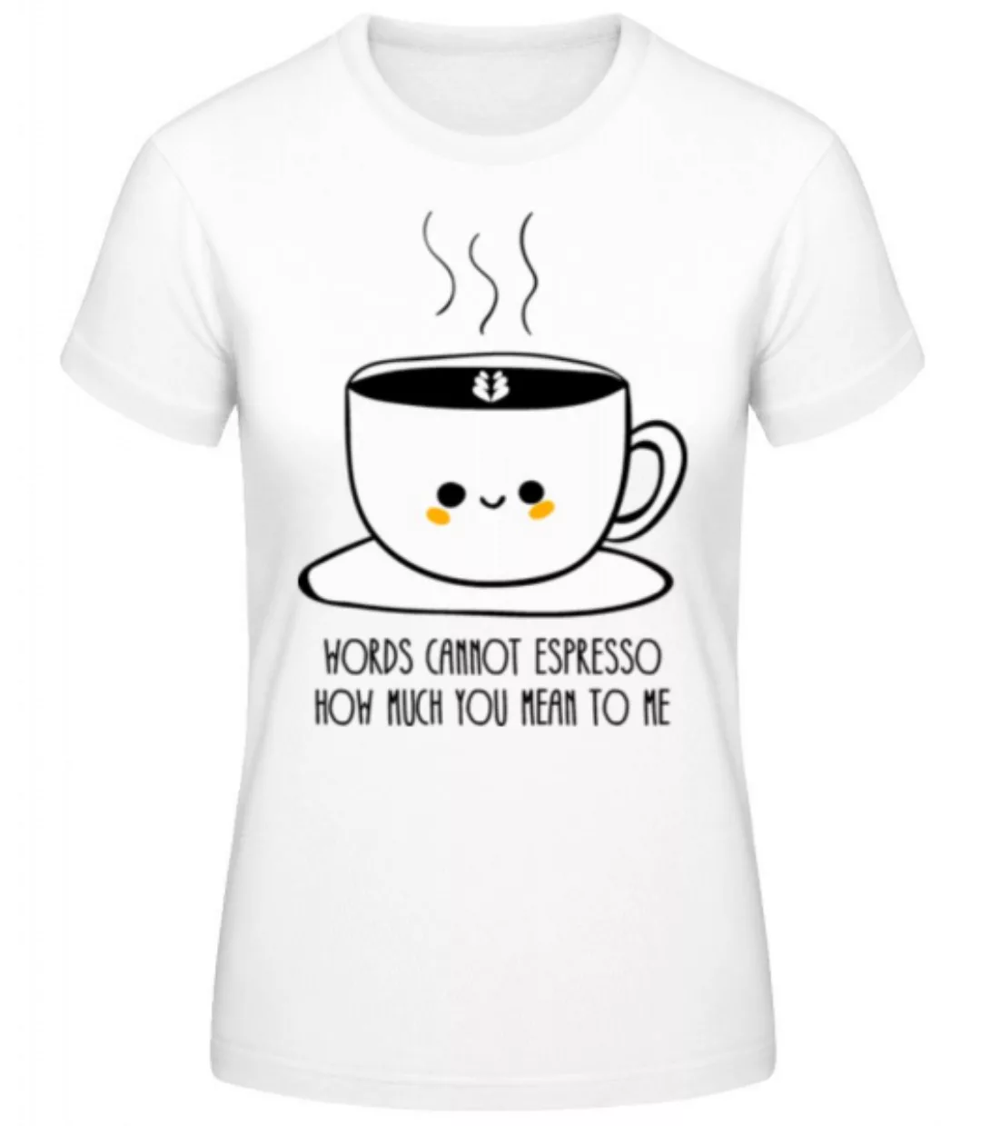 Words Connot Espresso · Frauen Basic T-Shirt günstig online kaufen