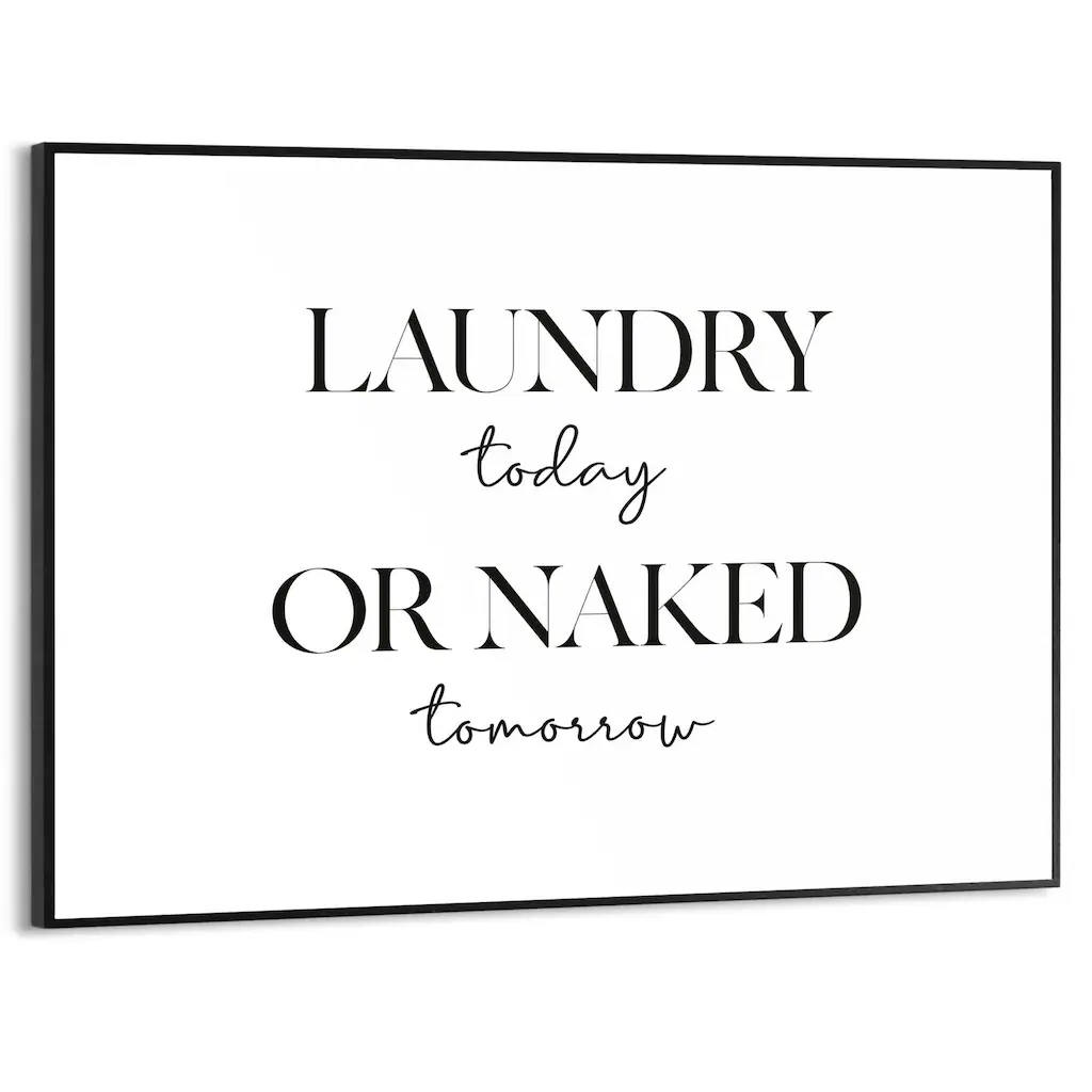 Reinders Poster "Naked Laundry", Hobbyraum - Schwarz-Weiß - MDF - Sprüche - günstig online kaufen