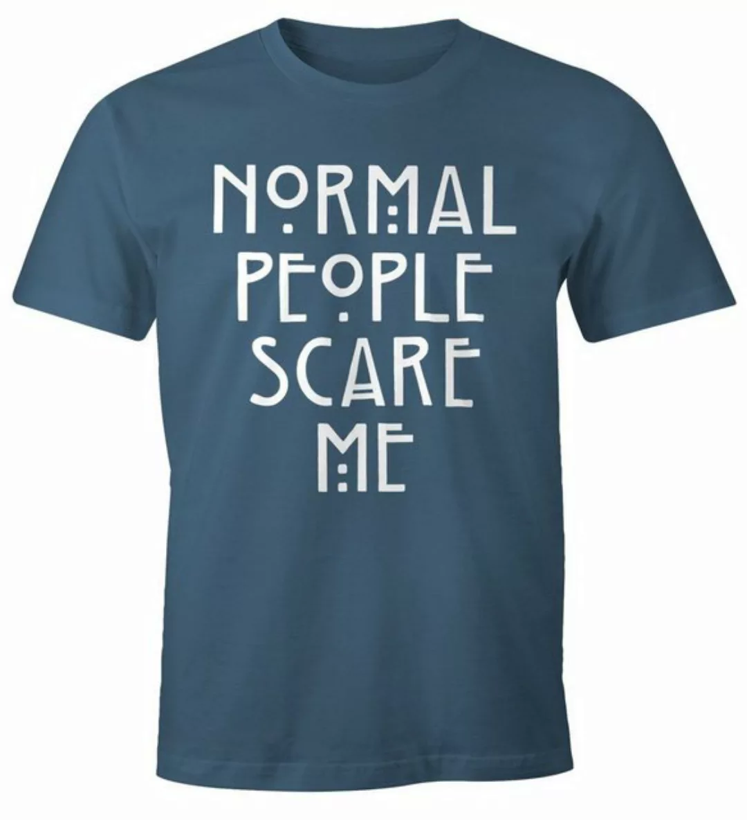 MoonWorks Print-Shirt Normal People Scare Me T-Shirt Herren Fun-Shirt Moonw günstig online kaufen