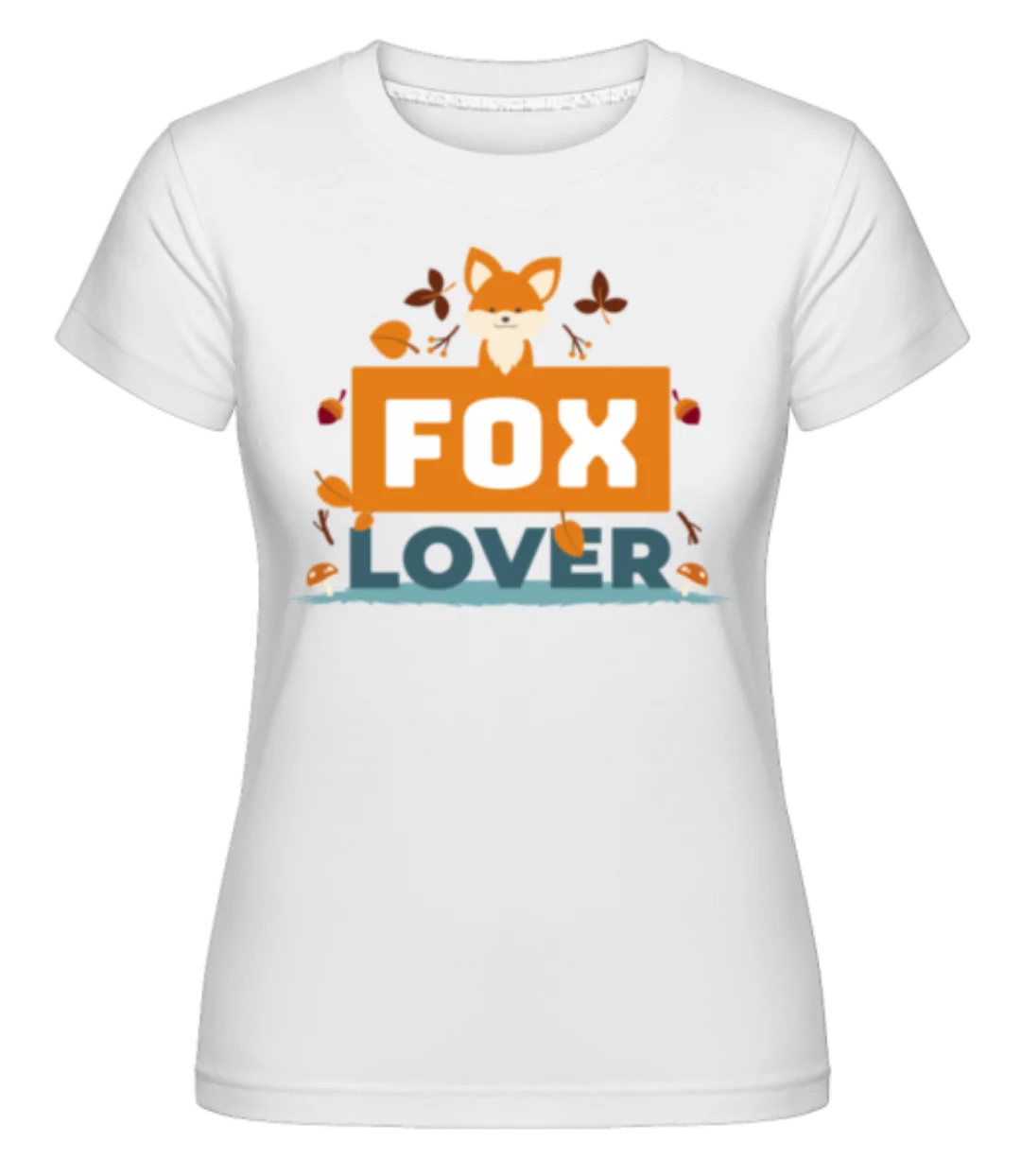 Fox Lover · Shirtinator Frauen T-Shirt günstig online kaufen