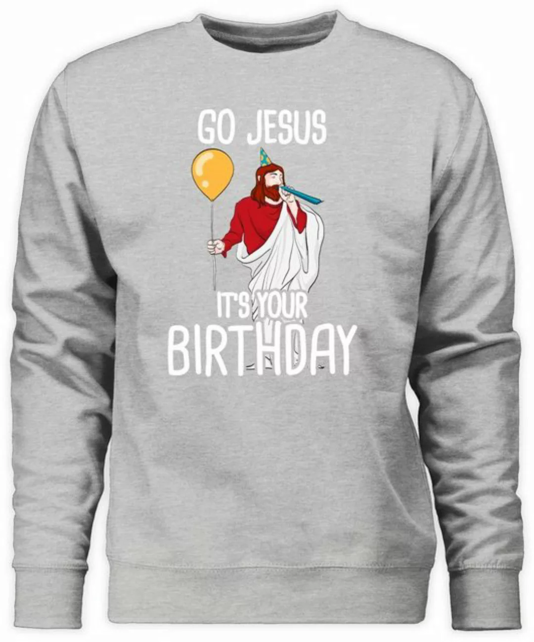 Shirtracer Sweatshirt Go Jesus it's your Birthday (1-tlg) Weihachten Kleidu günstig online kaufen