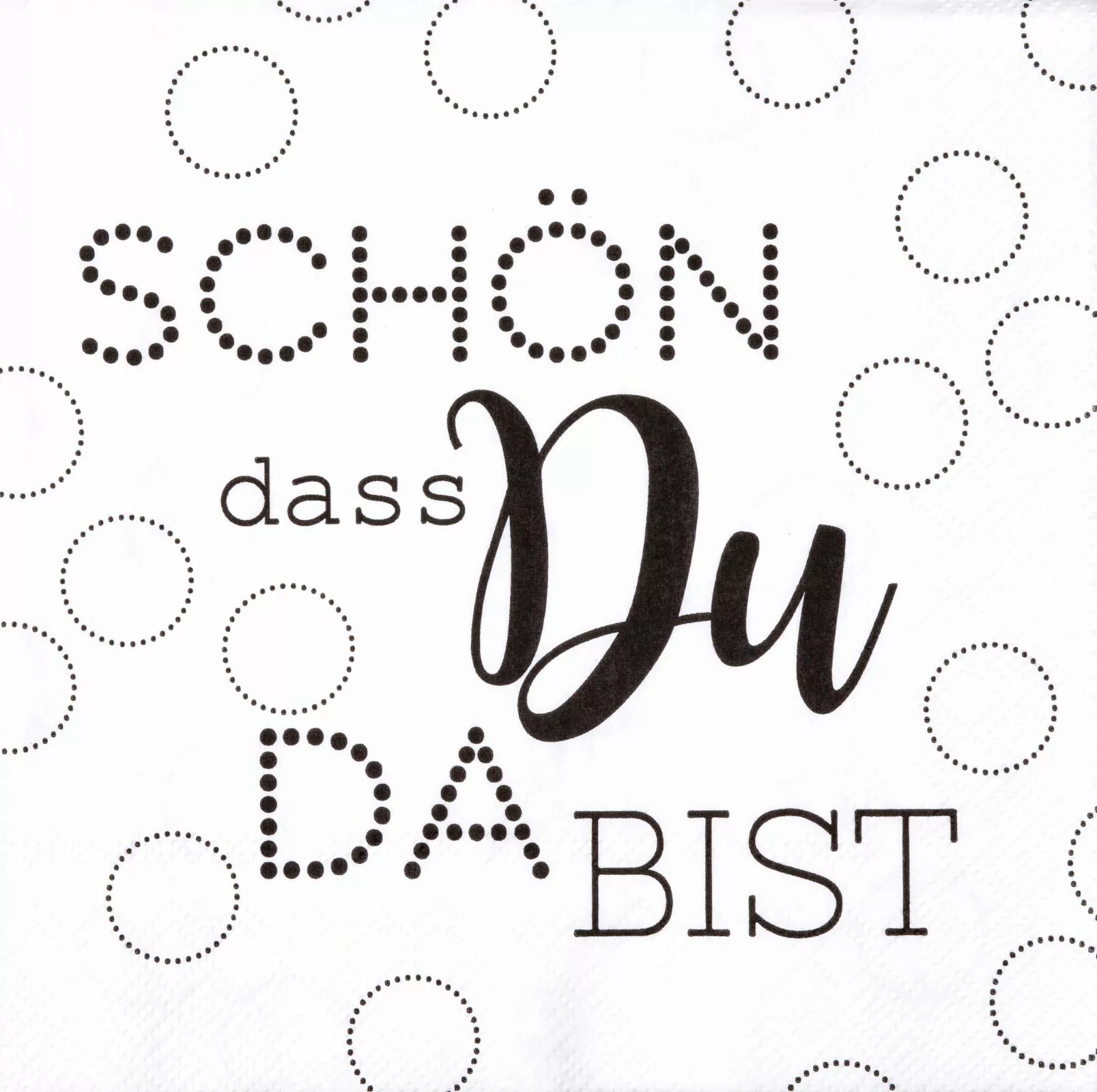 Serviette "Schön dass du da bist" günstig online kaufen