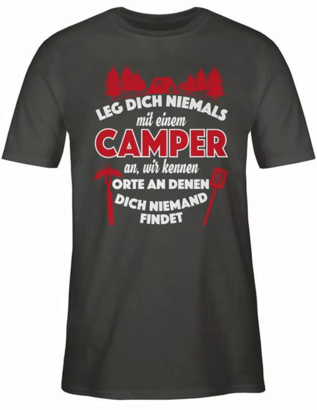 Shirtracer T-Shirt Leg dich niemals mit einem Camper an Hobby Outfit günstig online kaufen