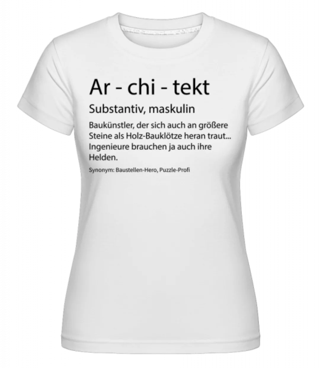 Architekt Quatsch Duden · Shirtinator Frauen T-Shirt günstig online kaufen