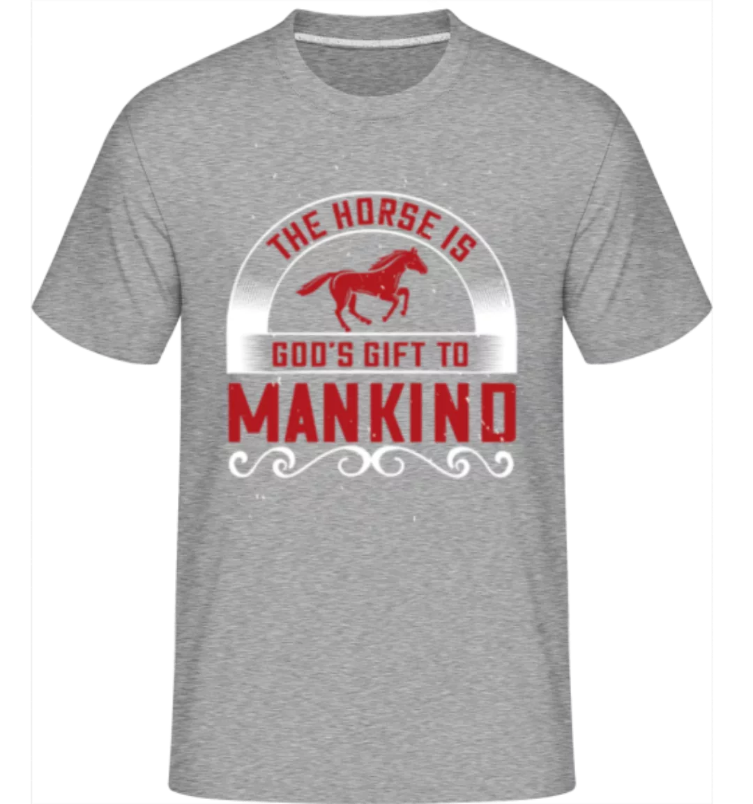 The Horse Is God's Gift To Mankind · Shirtinator Männer T-Shirt günstig online kaufen