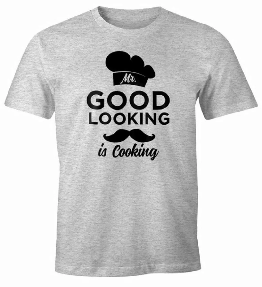 MoonWorks Print-Shirt Mr good looking is cooking Shirt Herren Fun-Shirt Moo günstig online kaufen