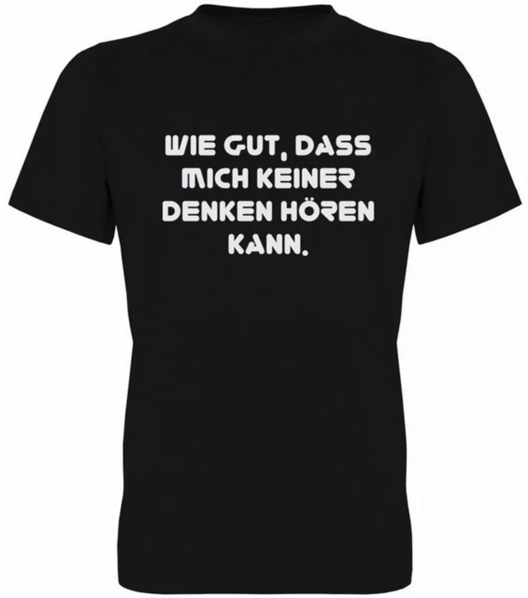 G-graphics T-Shirt Wie gut, dass mich keiner denken hören kann. Herren T-Sh günstig online kaufen