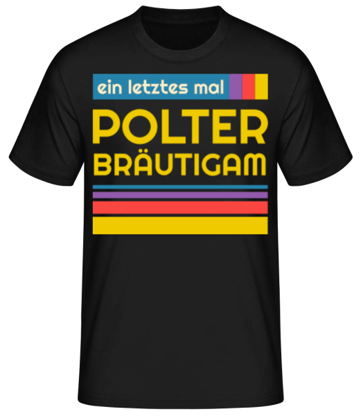 Polter Bräutigam · Männer Basic T-Shirt günstig online kaufen