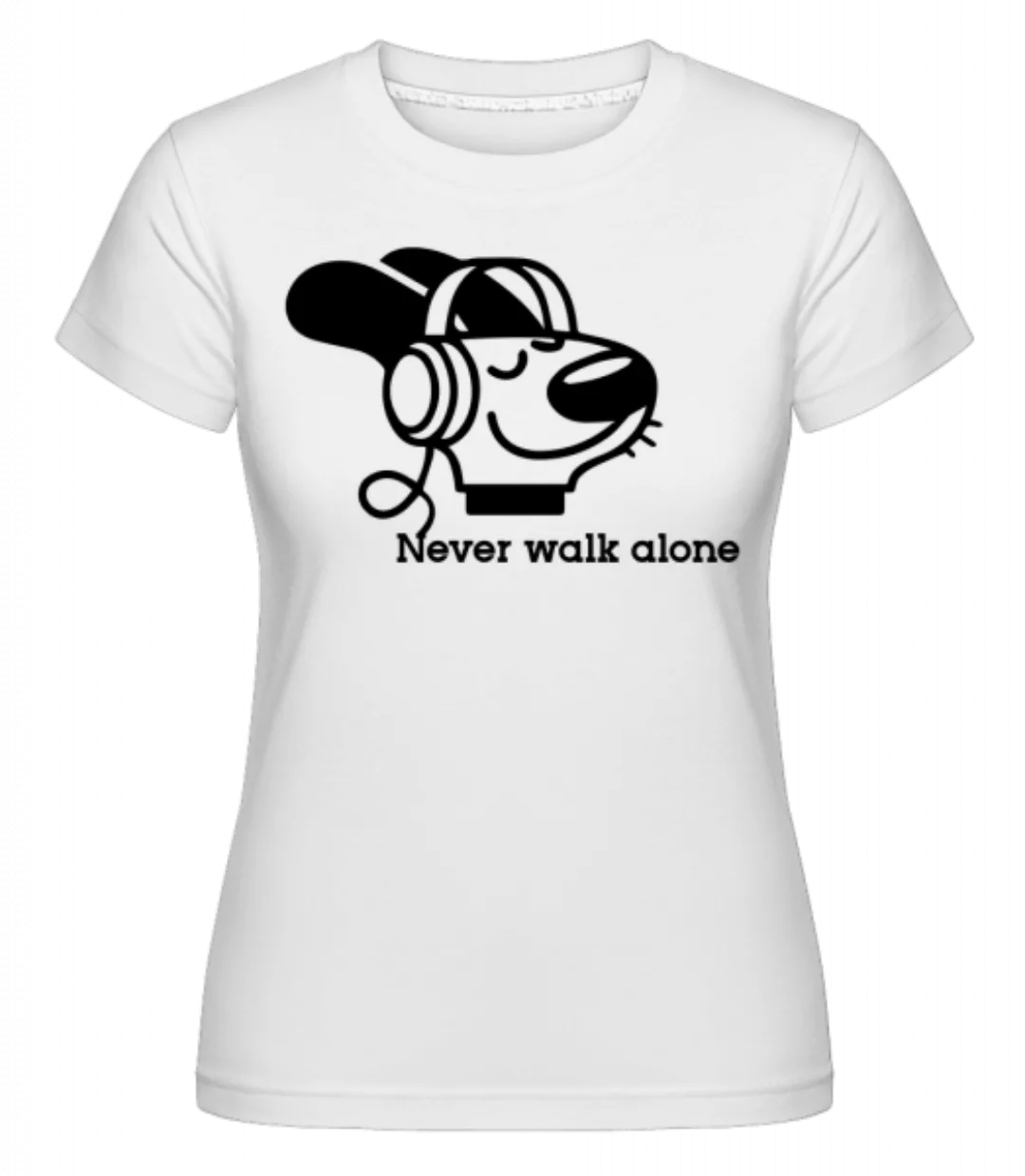 Never Walk Alone · Shirtinator Frauen T-Shirt günstig online kaufen