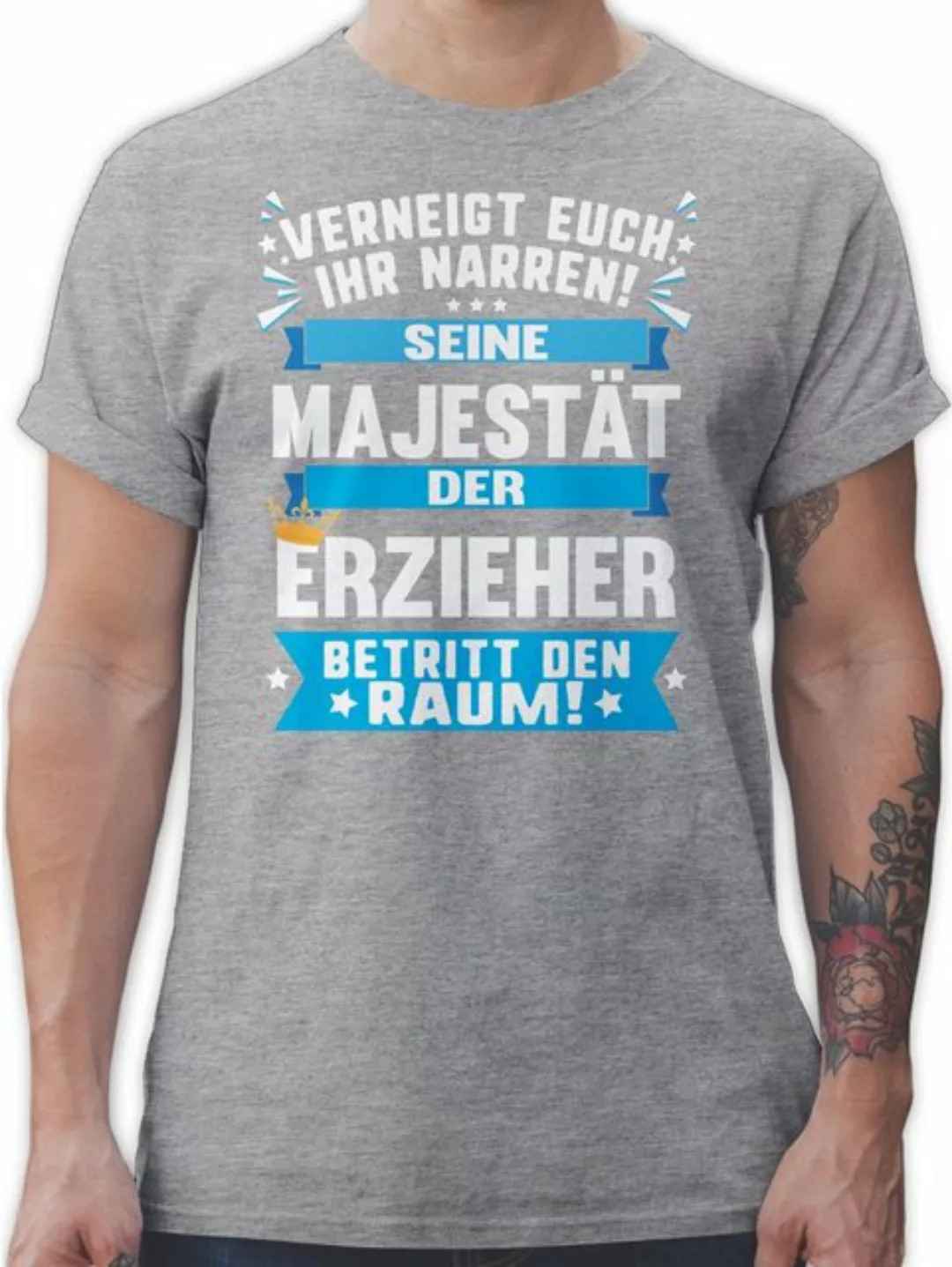 Shirtracer T-Shirt Seine Majestät der Erzieher Beruf und Job Geschenke günstig online kaufen