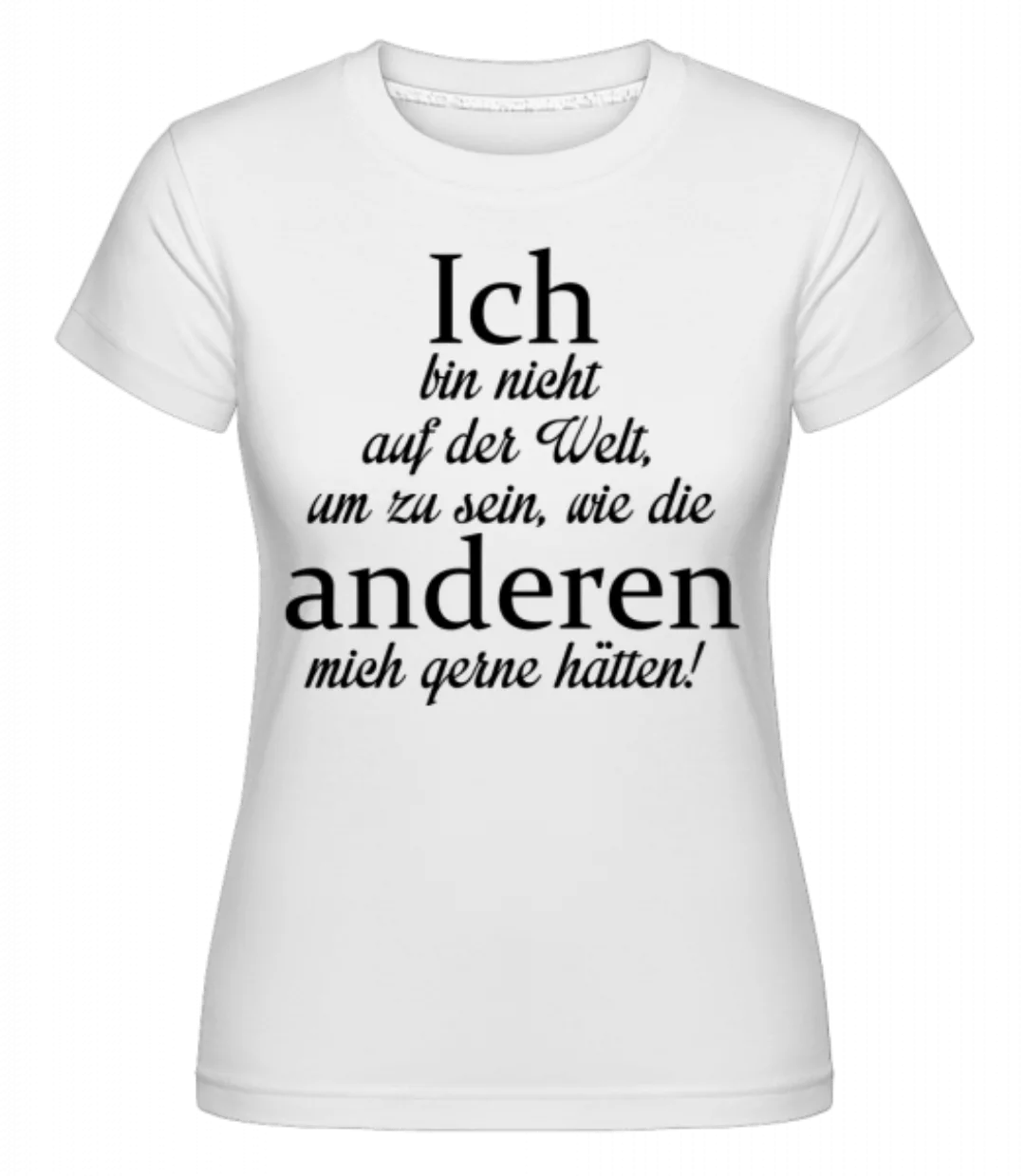 Ich Muss Keinem Gefallen · Shirtinator Frauen T-Shirt günstig online kaufen