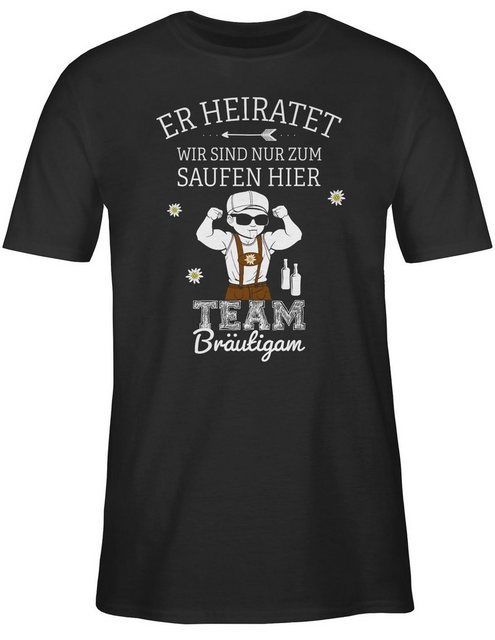 Shirtracer T-Shirt Er heiratet Team Bräutigam wir sind nur zum saufen hier günstig online kaufen