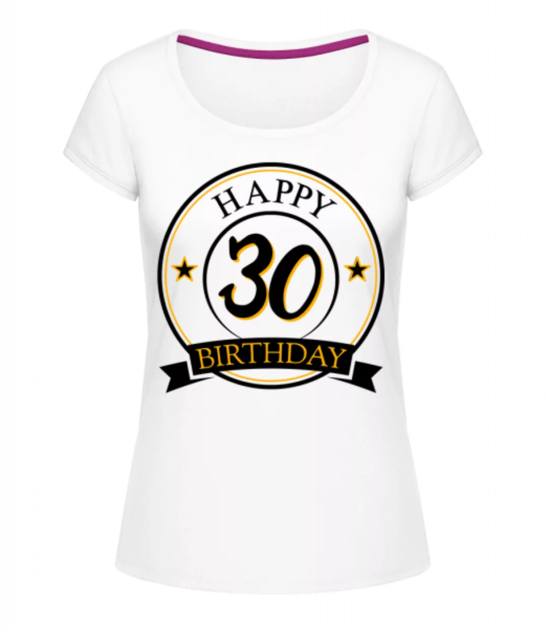 Happy Birthday 30 · Frauen T-Shirt U-Ausschnitt günstig online kaufen