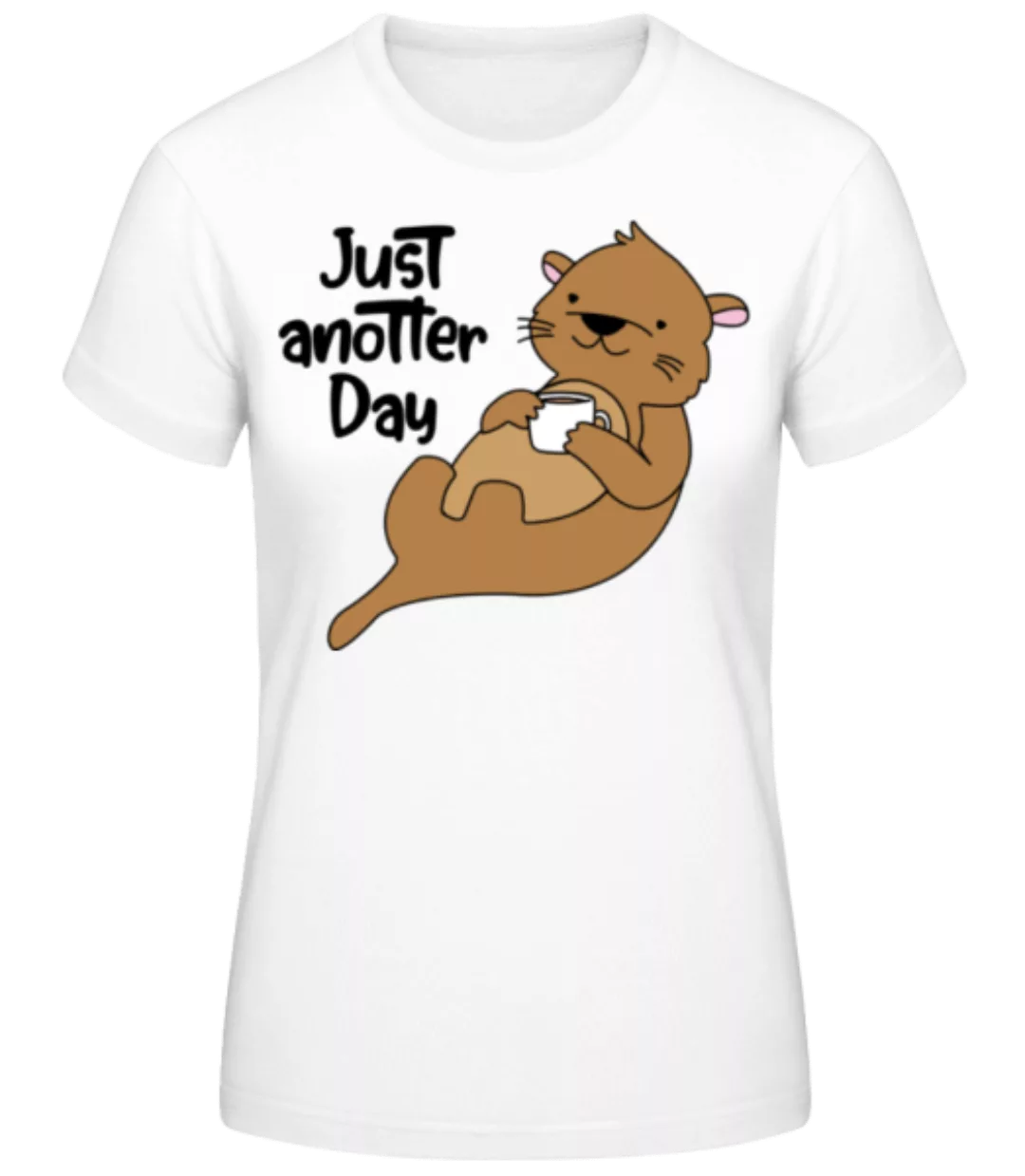 Just Another Day · Frauen Basic T-Shirt günstig online kaufen