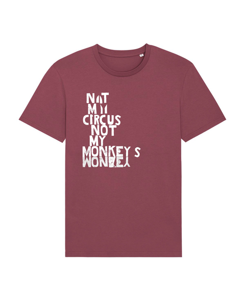 Herren T-shirt Mit Not My Circus Not My Monkeys Aus 100% Biobaumwolle günstig online kaufen