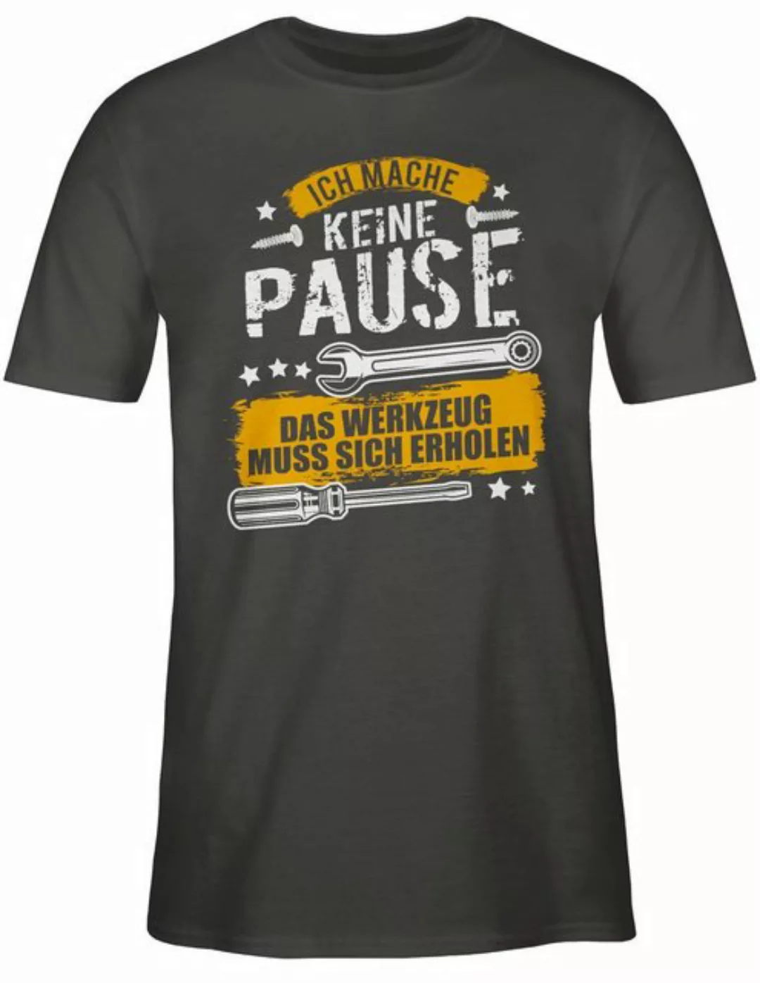 Shirtracer T-Shirt Ich mache keine Pause, das Werkzeug muss sich erholen Ha günstig online kaufen