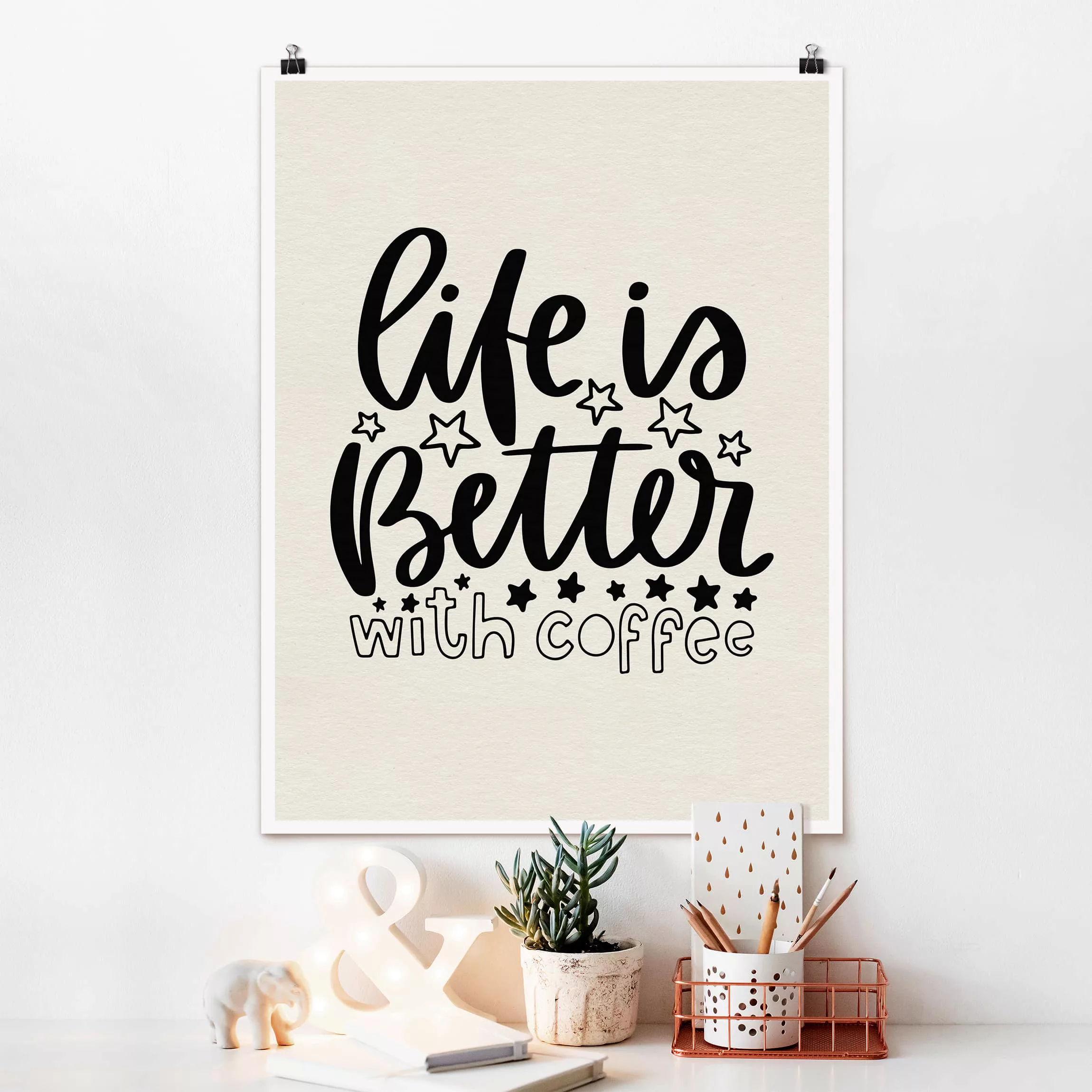 Poster Spruch - Hochformat life is better with coffee günstig online kaufen