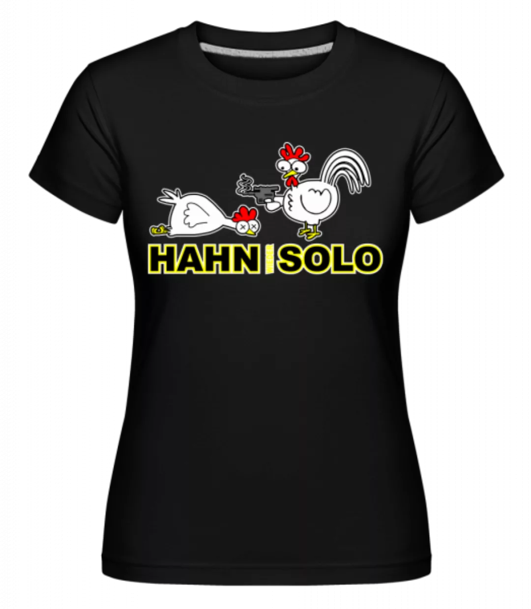 Hahn Wieder Solo · Shirtinator Frauen T-Shirt günstig online kaufen