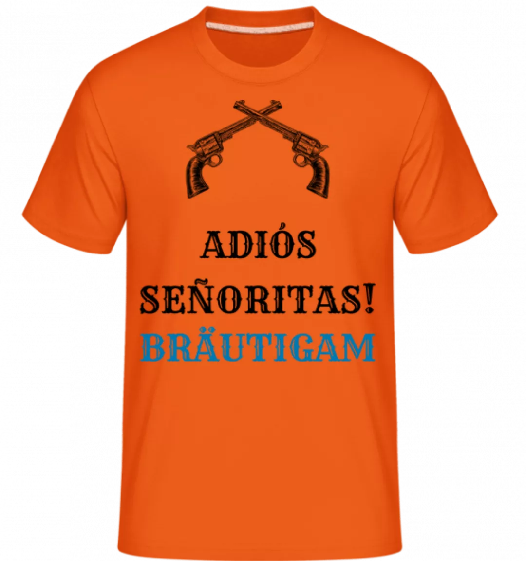 Adiós Señoritas Bräutigam · Shirtinator Männer T-Shirt günstig online kaufen