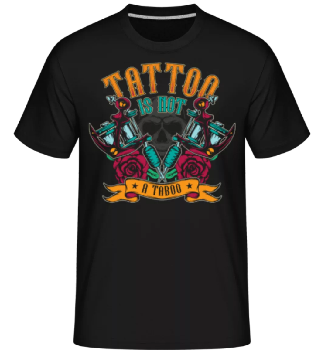 Tattoo Is Not A Taboo · Shirtinator Männer T-Shirt günstig online kaufen