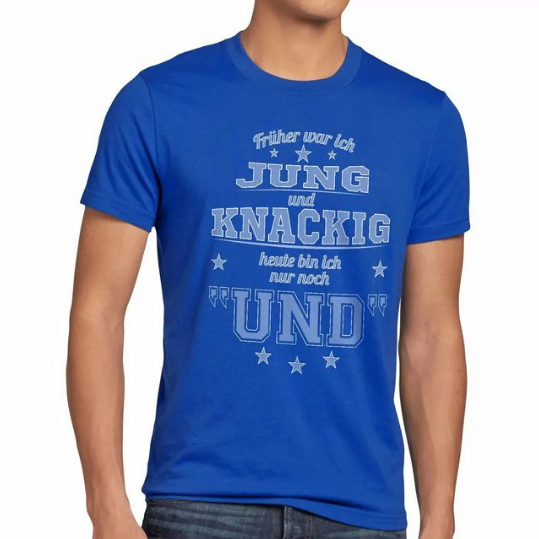 style3 T-Shirt Früher Jung und Knackig heute nur Funshirt Spruch shirt Fun günstig online kaufen