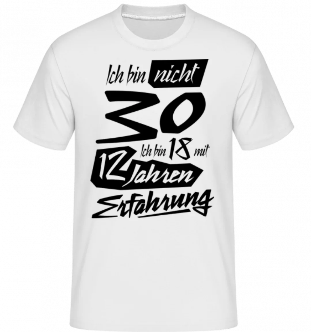 18 Mit 12 Jahren Erfahrung · Shirtinator Männer T-Shirt günstig online kaufen