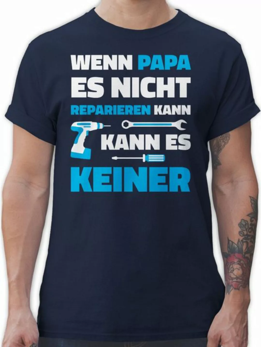Shirtracer T-Shirt Wenn Papa es nicht reparieren kann Vatertag Geschenk für günstig online kaufen