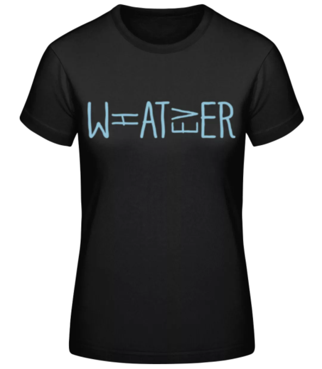 What Ever Water · Frauen Basic T-Shirt günstig online kaufen