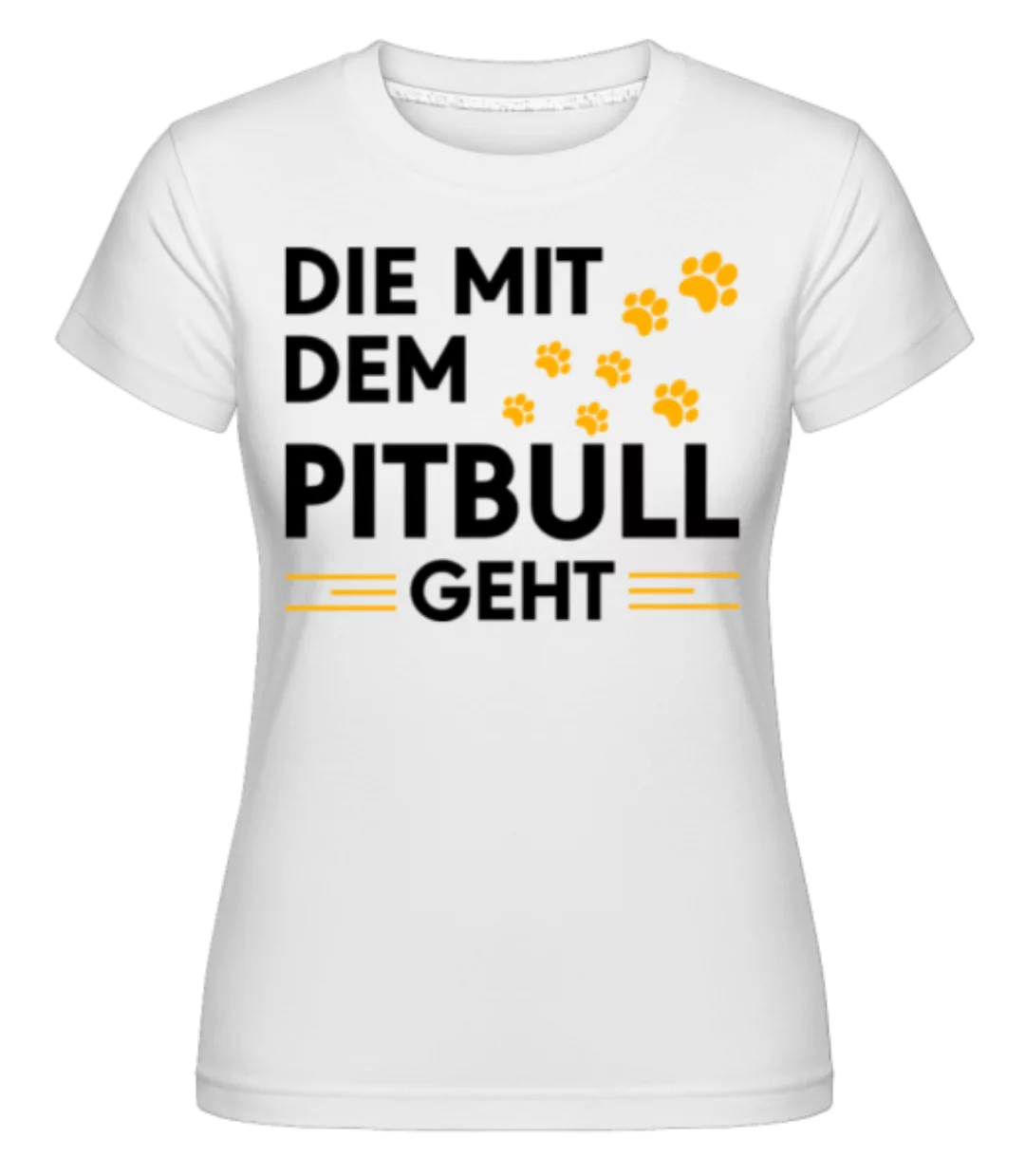Frauchen Vom Pitbull · Shirtinator Frauen T-Shirt günstig online kaufen
