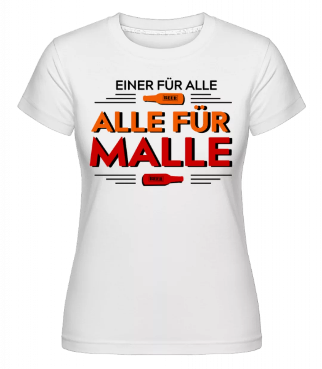 Einer Für Alle Alle Für Malle · Shirtinator Frauen T-Shirt günstig online kaufen