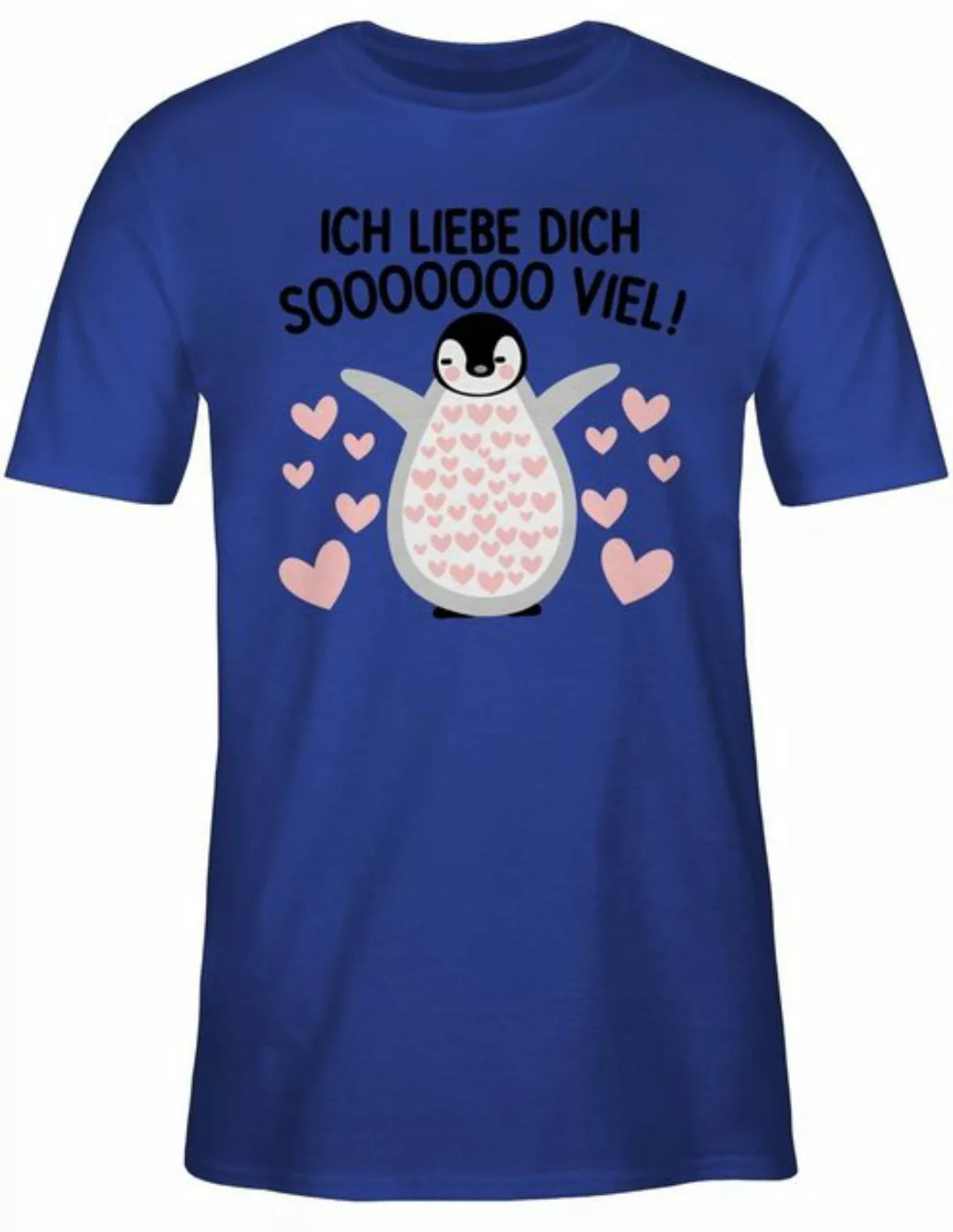 Shirtracer T-Shirt Ich liebe dich SOOOO viel Pinguin - Valentinstag so viel günstig online kaufen