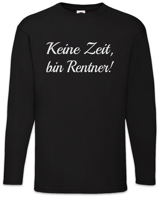 Urban Backwoods Langarmshirt Keine Zeit Bin Rentner Langarm T-Shirt Rente R günstig online kaufen