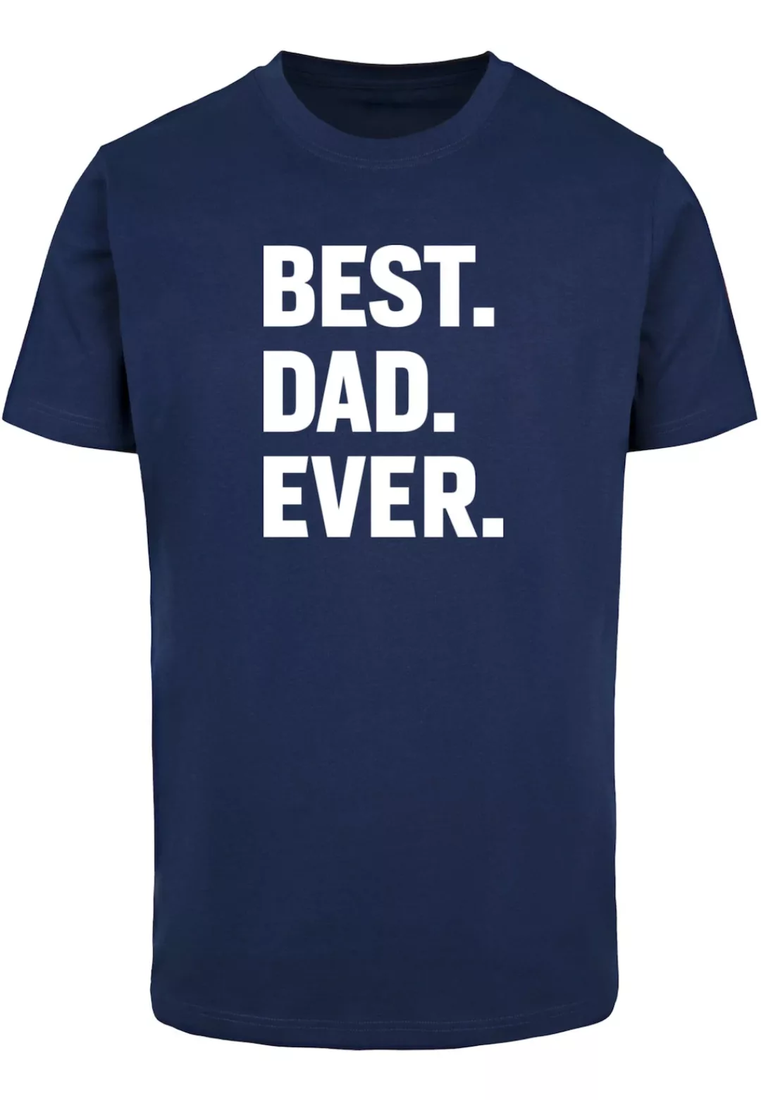 Merchcode T-Shirt "Merchcode Herren Fathers Day - Best Dad Ever T-Shirt" günstig online kaufen