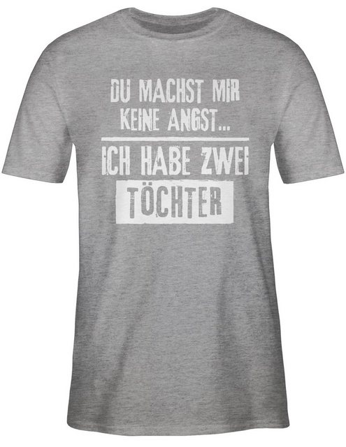 Shirtracer T-Shirt Du machst mir keine Angst - Ich habe 2 Töchter Vatertag günstig online kaufen