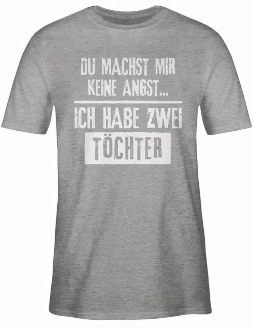 Shirtracer T-Shirt Du machst mir keine Angst - Ich habe 2 Töchter Vatertag günstig online kaufen