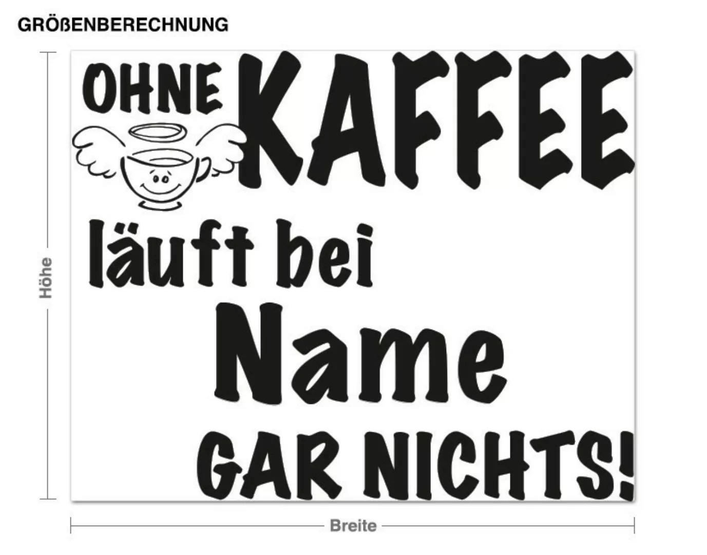 Wandtattoo Küchenspruch Wunschtext-Ohne Kaffee... günstig online kaufen