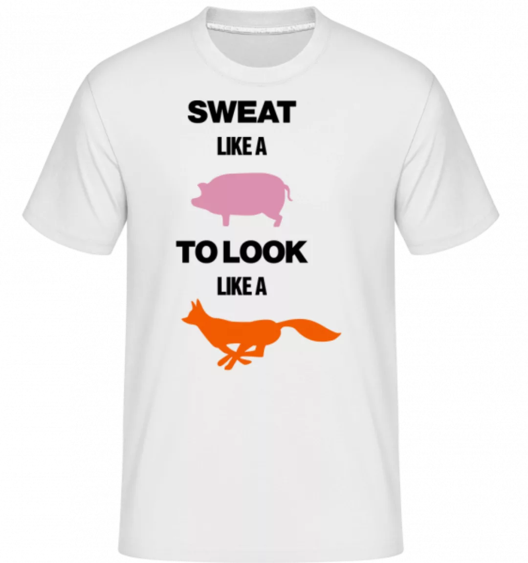 Sweat Like A Pig To Look Like A Fox · Shirtinator Männer T-Shirt günstig online kaufen