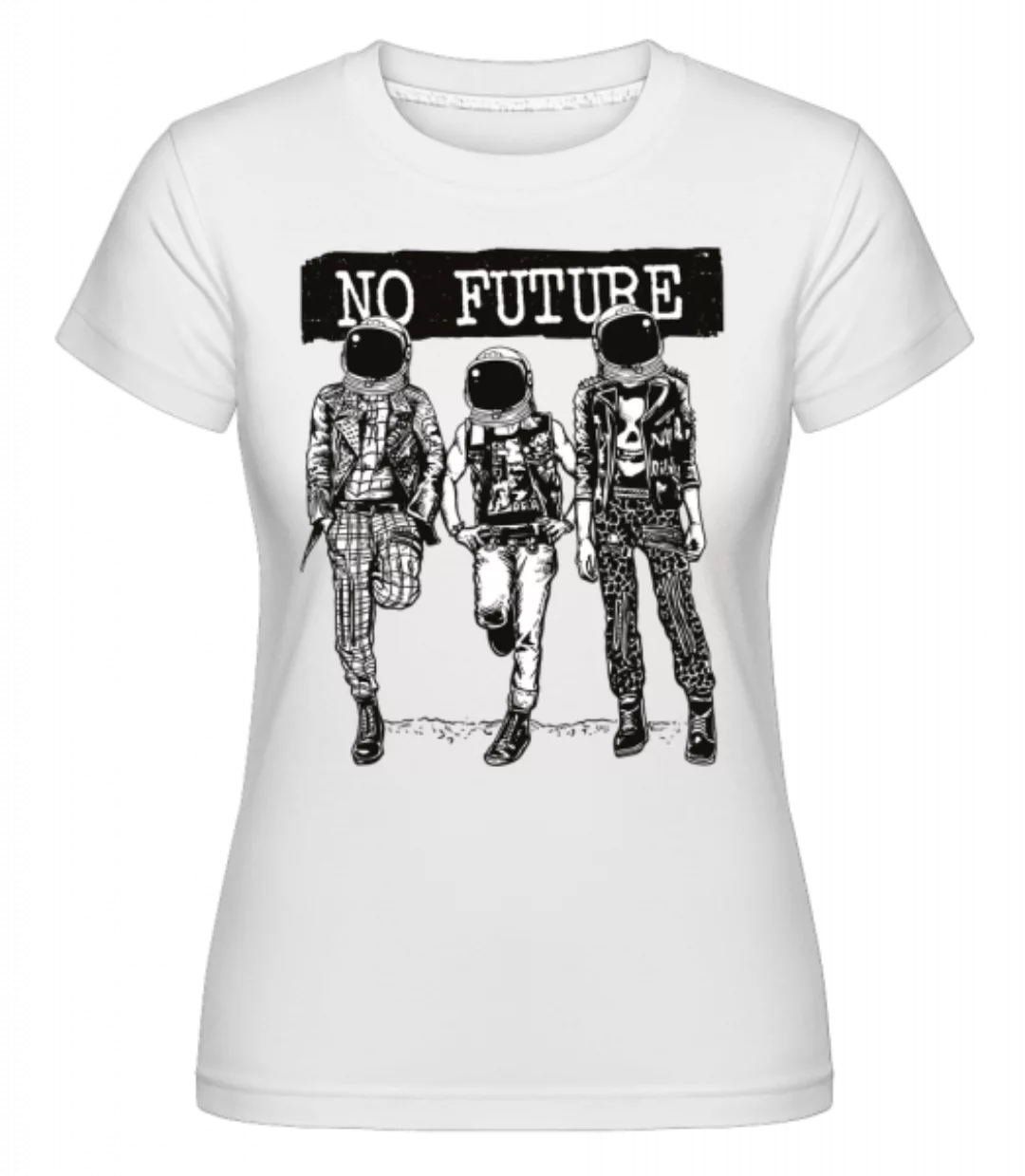 No Future · Shirtinator Frauen T-Shirt günstig online kaufen
